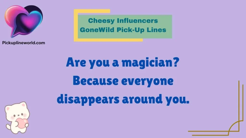 Cheesy Influencers GoneWild Pick-Up Lines