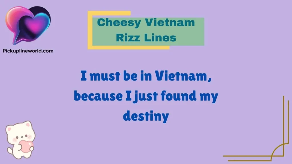 Cheesy Vietnam Rizz Lines