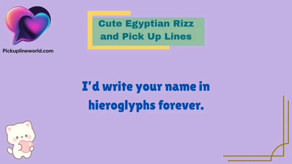Cute Egyptian Rizz and Pick Up Lines