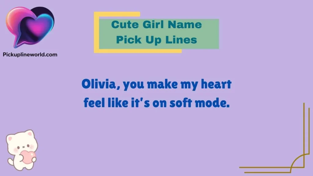 Cute Girl Name Pick Up Lines