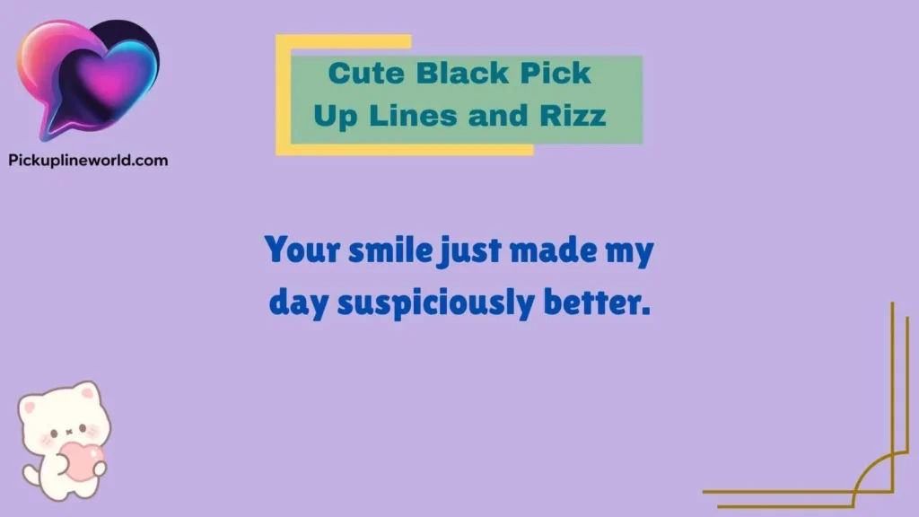 Cute Black Pick Up Lines and Rizz