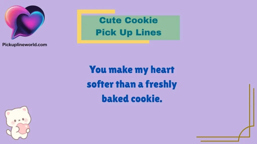 Cute Cookie Pick Up Lines