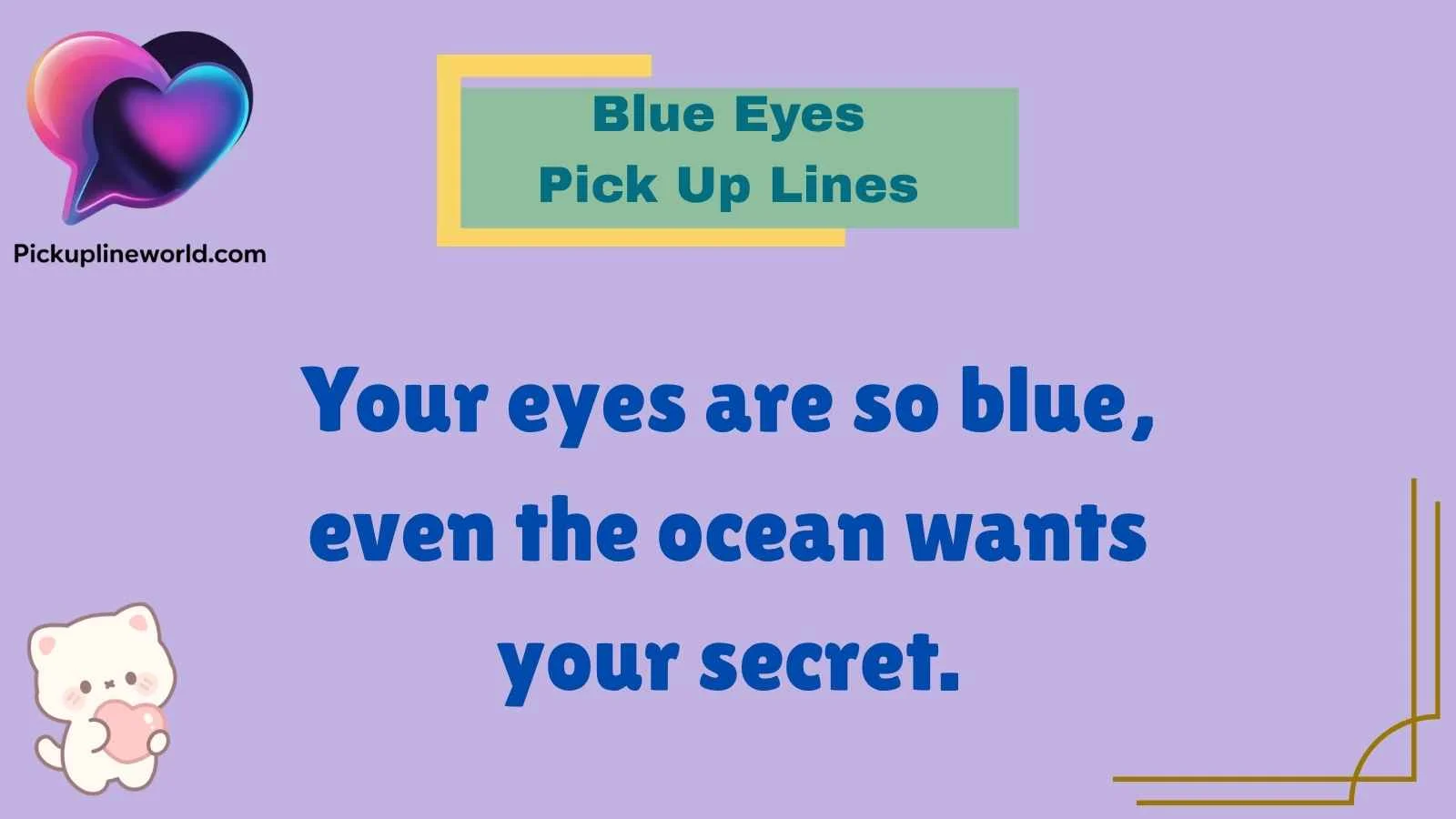 Blue Eyes Pick Up Lines
