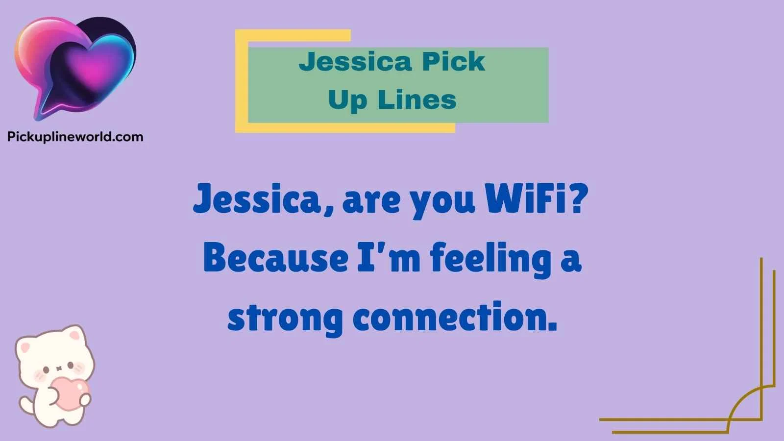 Jessica Pick Up Lines