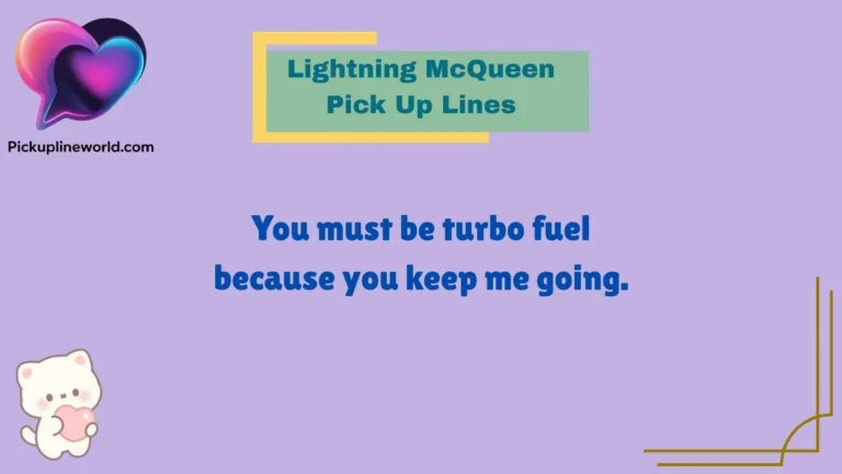 Lightning McQueen Pick Up Lines