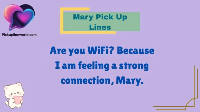 Mary Pick Up Lines