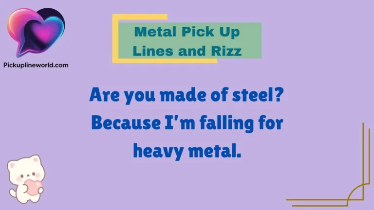 Metal Pick Up Lines and Rizz