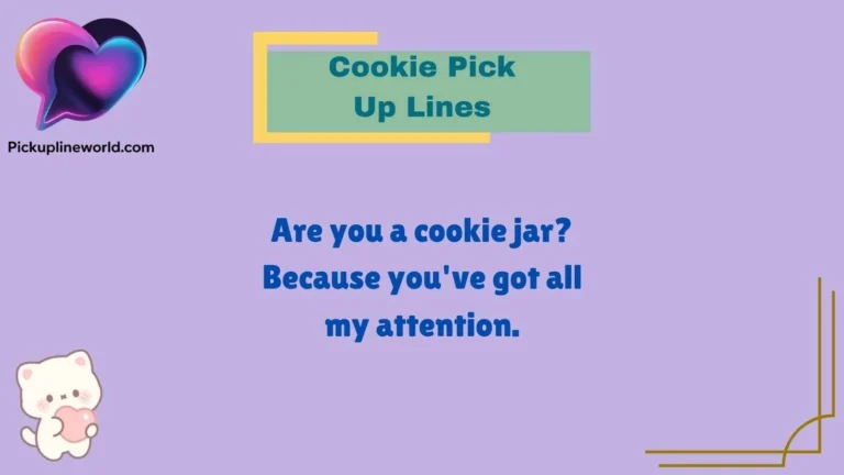 Cookie Pick Up Lines