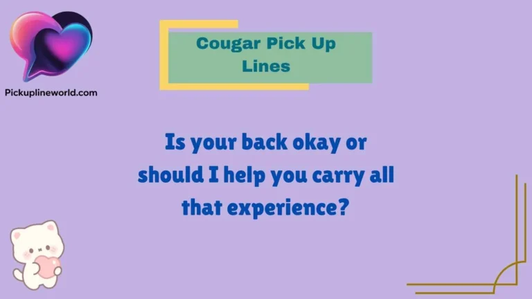 Cougar Pick Up Lines