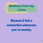 Madison Pick Up Lines